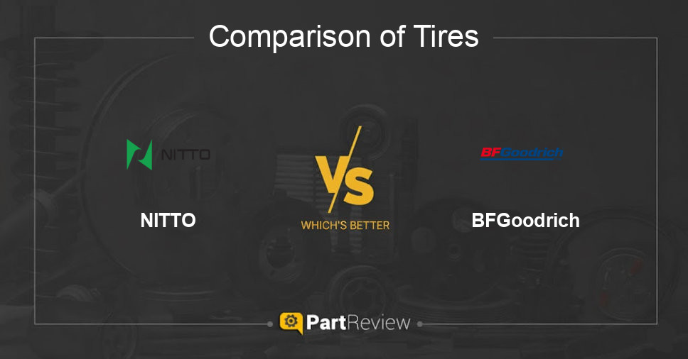 Comparison of tires NITTO and BFGoodrich