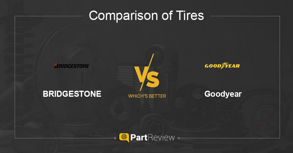 Comparison of tires BRIDGESTONE and Goodyear