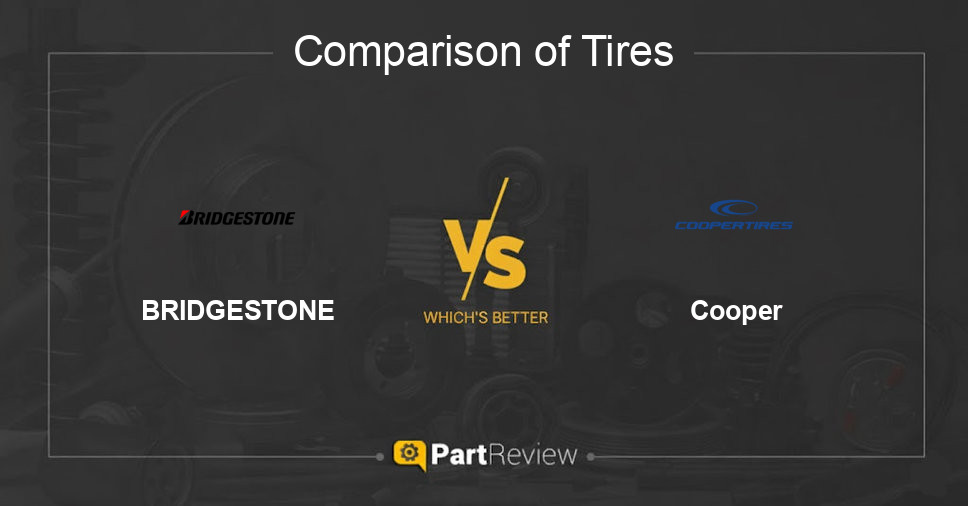 Comparison of tires BRIDGESTONE and Cooper
