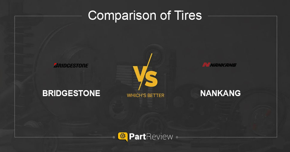 Comparison of tires BRIDGESTONE and NANKANG