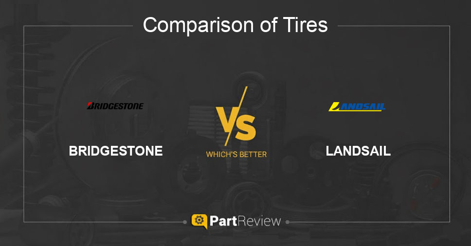 Comparison of tires BRIDGESTONE and LANDSAIL