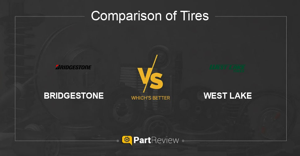 Comparison of tires BRIDGESTONE and WEST LAKE