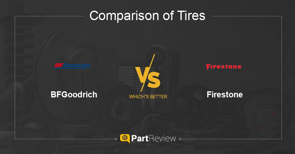 Comparison of tires BFGoodrich and Firestone