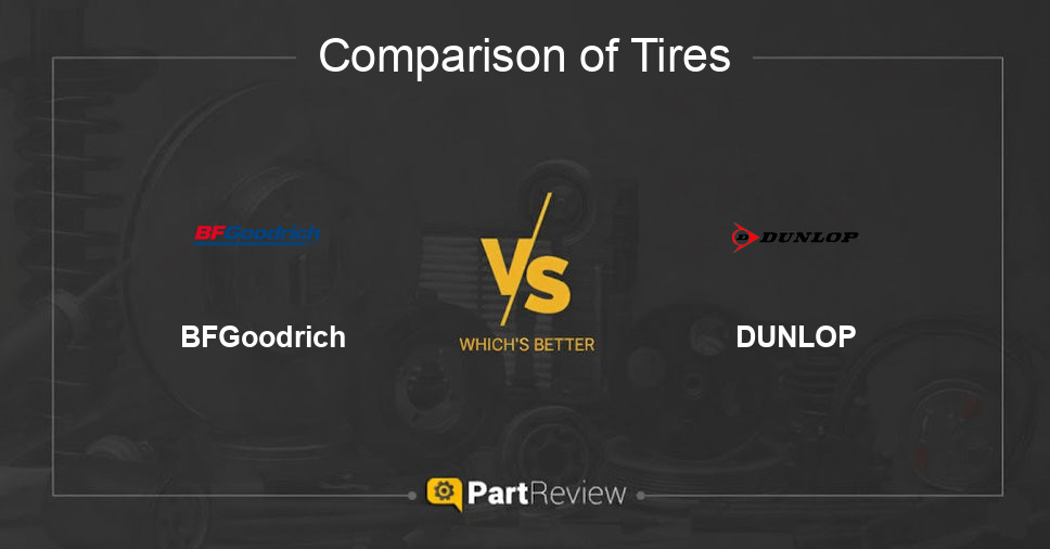 Comparison of tires BFGoodrich and DUNLOP